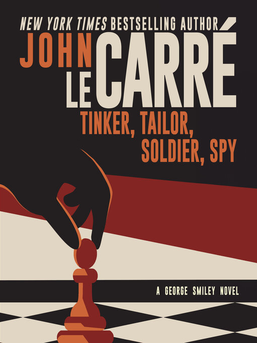 Title details for Tinker Tailor Soldier Spy by John Le Carré - Available